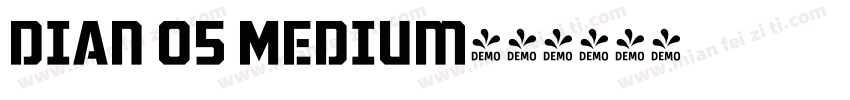 dian 05 Medium字体转换